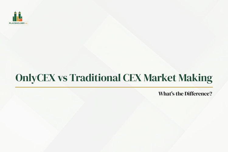 OnlyCEX vs Traditional CEX Market Making