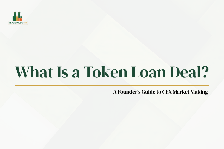 What Is a Token Loan Deal? A Founder's Guide to CEX Market Making